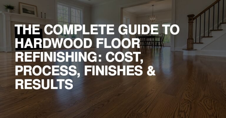 The Complete Guide To Hardwood Floor Refinishing: Cost, Process, Finishes &Amp; Results - Rapid Revival Hardwood